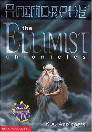 Book Cover for Animorphs Chronicles: The Ellimist Chronicles
