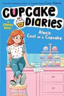 Alexis Cool as a Cupcake: The Graphic Novel