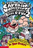 The All New Captain Underpants Extra-Crunchy Book O' Fun 2