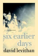 Six Days Earlier