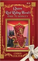 Adventures from the Land of Stories: Queen Red Riding Hood's Guide to Royalty