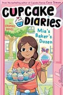 Mia's Baker's Dozen: The Graphic Novel