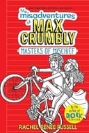 The Misadventures of Max Crumbly: Masters of Mischief