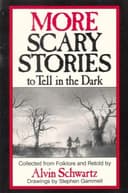 More Scary Stories to Tell in the Dark