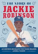 The Story of Jackie Robinson