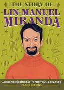 The Story of Lin-Manuel Miranda