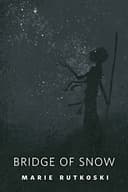 The Bridge of Snow