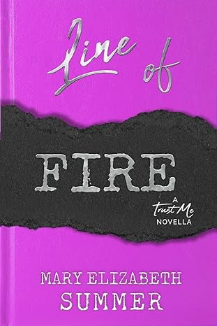 Book Cover for Line of Fire (Trust Me novella)