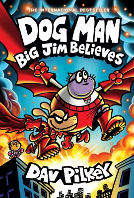 Dog Man: Big Jim Believes Book Cover for Dog Man: Big Jim Believes