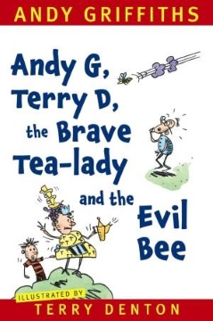 Book Cover for Andy G, Terry D, the Brave Tea-Lady and the Evil Bee