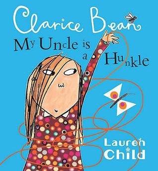 Book Cover for My Uncle Is A Hunkle, Says Clarice Bean 