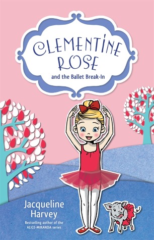 Book Cover for Clementine Rose and the Ballet Break-In