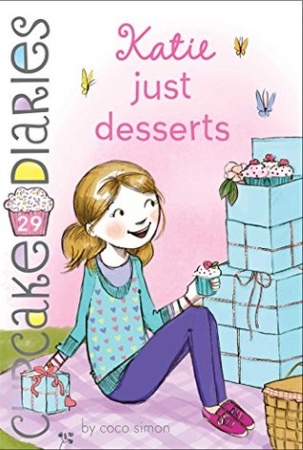 Katie Just Desserts by Coco Simon, The Cupcake Diaries Series - Book 29