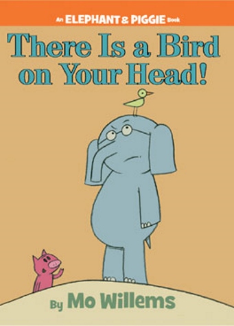 Book Cover for There is a Bird on Your Head!