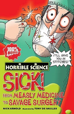 Book Cover for Sick! From Measley Medicine To Savage Surgery