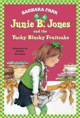 Book Cover for Junie B. Jones and the Yucky Blucky Fruitcake